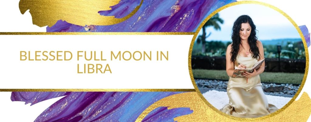 Blessed Full Moon in Libra