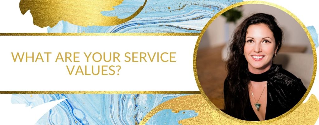 WHAT ARE YOUR SERVICE VALUES?