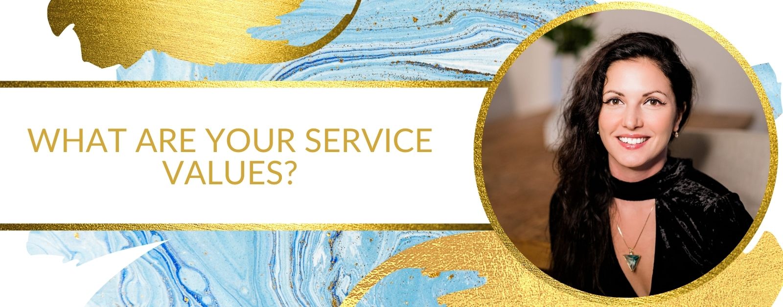 What Are Your Service Values?