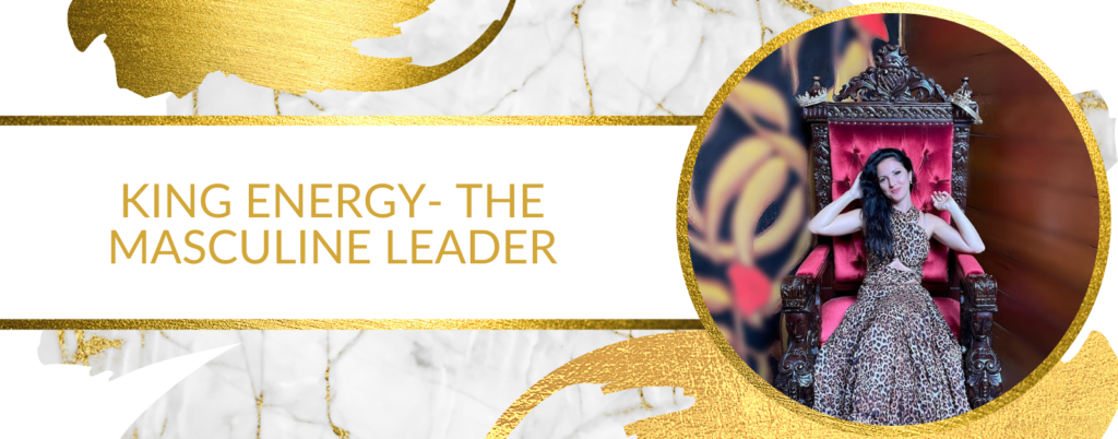 King Energy - The Masculine Leader