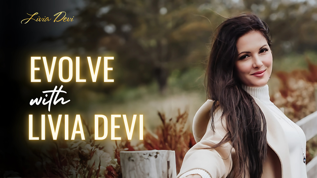 Evolve with Livia Devi